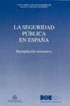 La seguridad pública en España. Recopilación normativa