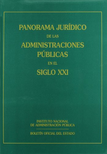Panorama jurídico de las administraciones públicas en el siglo XXI