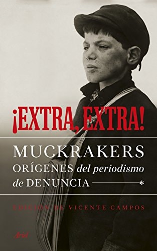 ¡Extra, extra! : Muckrakers, orígenes del periodismo de denuncia