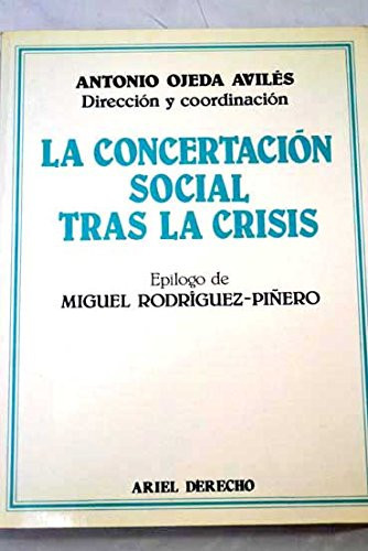 La concertación social tras la crisis (Ariel derecho) (Spanish Edition)