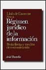 REGIMEN JURIDICO DE LA INFORMACION: PERIODISTAS Y MEDIOS DE COMUN ICACION