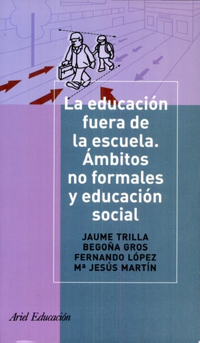La educación fuera de la escuela ámbitos no formales y educación social