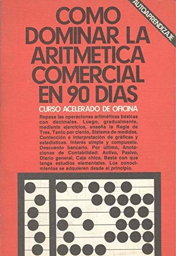 Cómo Dominar la Aritmética Comercial Rápidamente Curso Acelerado de Oficina