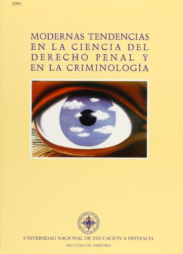 MODERNAS TENDENCIAS EN LA CIENCIA DEL DERECHO PENAL Y EN LA CRIMINOLOGÍA