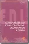 LA RESPONSABILIDAD SOCIAL CORPORATIVA: UNA APLICACIÓN A ESPAÑA