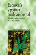 Economía y política medioambiental situación actual y perspectivas en la Unión Europea