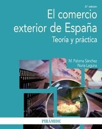 El comercio exterior de España teoría y práctica