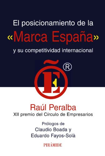 El posicionamiento de la "Marca España" y su competitividad internacional