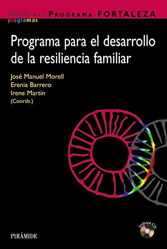 Programa Fortaleza. Programa para el desarrollo de la resiliencia familiar