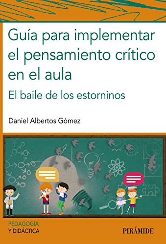Guía para implementar el pensamiento crítico en el aula