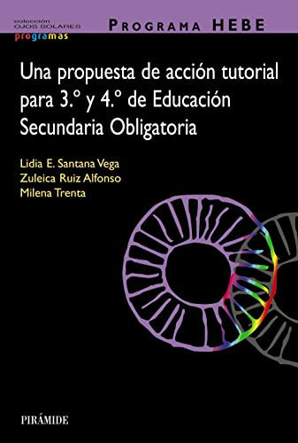 Programa HEBE Una propuesta de acción tutorial para 3o y 4o de Educación Secundaria Obligatoria