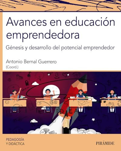 Avances en educación emprendedora génesis y desarrollo del potencial emprendedor