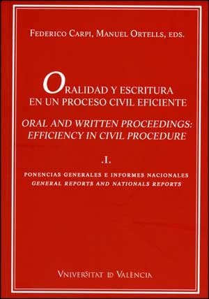 Oralidad y escritura en un proceso civil eficiente (vol. I): Ponencias generales e informes nacionales