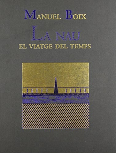 Manuel Boix La Nau : el viatge del temps