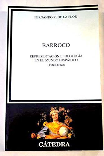 Barroco representación e ideología en el mundo hispánico, 1580-1680