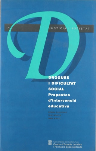 Drogues i dificultat social prospotes d'intervenció educativa