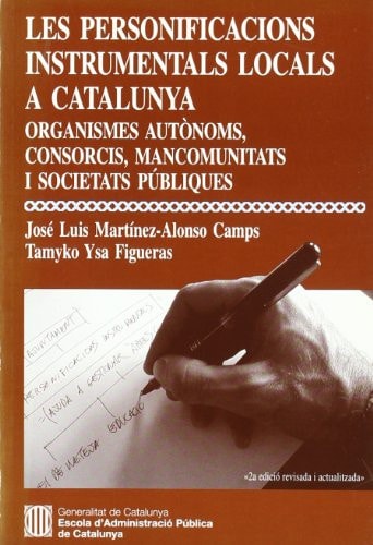 personificacions instrumentals locals a Catalunya: organismes autònoms, consorcis, mancomunitats i societats públiques (2a edició revisada i actualitzada)/Les