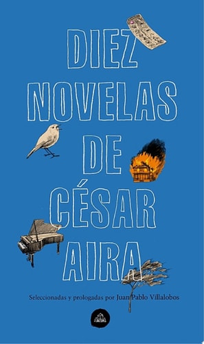 Diez novelas de César Aira