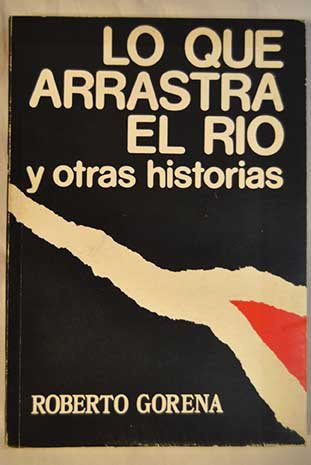 Lo que arrastra el río