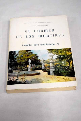 Carmen de los Martires, el. (Apuntes para una Historia)