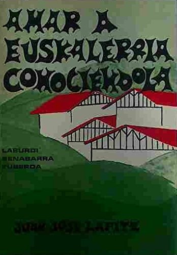 Amar a Euskalerría conociéndola (Spanish Edition)