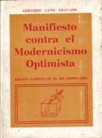 Manifiesto contra el modernicismo optimista: [o, La oportunidad de un libro que niega] (Spanish Edition)