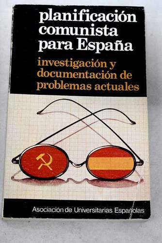 Planificación comunista para España (Spanish Edition)