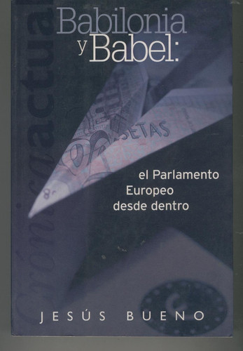 Babilonia y Babel: el Parlamento Europeo desde dentro