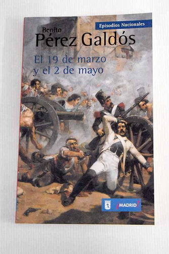 El 19 de Marzo y el 2 de Mayo; Episodios Nacionale