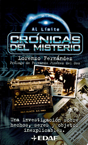 Crónicas del misterio Una investigación sobre hechos, seres y objetos inexplicables
