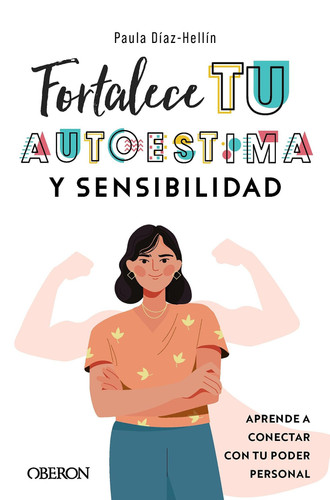 Fortalece tu autoestima y sensibilidad - Aprende a conectar con tu poder personal