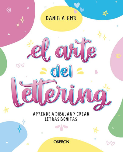 El arte del lettering Aprende a dibujar y crear letras bonitas