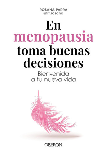 En menopausia toma buenas decisiones - Bienvenida a tu nueva vida