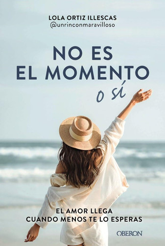 No es el momento o sí: El amor llega cuando menos te lo esperas