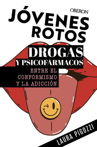 Jóvenes rotos: Drogas y psicofármacos: entre el conformismo y la adicción