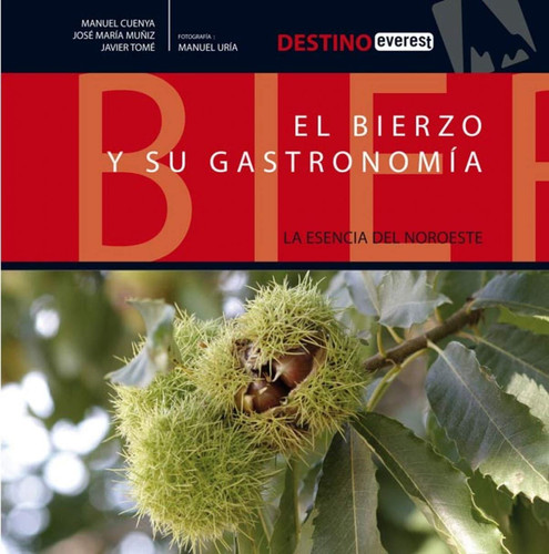 El Bierzo y su gastronomía La esencia del noroeste