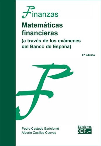 Matemáticas financieras (a través de los éxamenes del Banco de España)