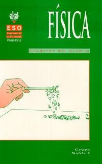 Ciencias de la naturaleza Física : ESO, primer ciclo, cuaderno del alumno