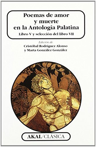Poemas de amor y muerte en la Antología Palatina