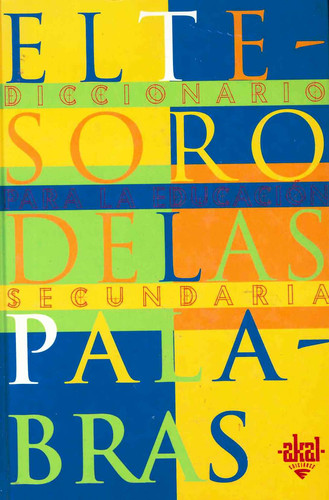El Tesoro de Las Palabras Diccionario para la Educación Secundaria