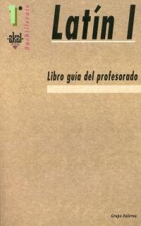 Latín 1º Bachillerato. Libro guía del profesorado.