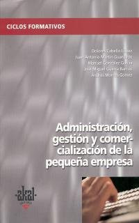 Administración, gestión y comercialización de la pequeña empresa