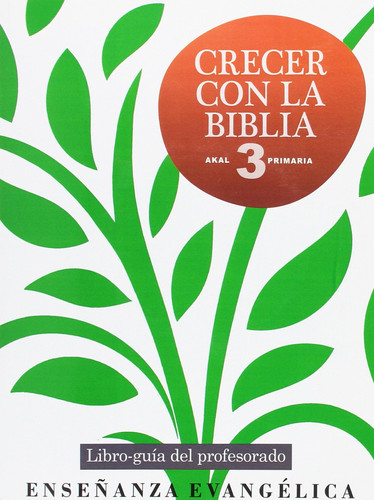 Crecer con la Biblia 3 - Primaria : libro-guía del profesorado