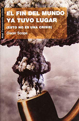 El fin del mundo ya tuvo lugar