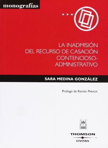La inadmisión del recurso de casación contencioso-administrativo