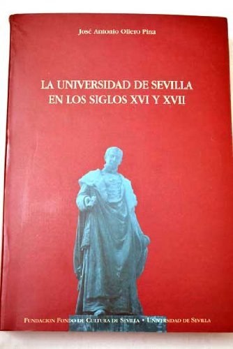 La Universidad de Sevilla en los siglos XVI y XVII