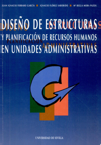 Diseño de estructuras y planificación de recursos humanos en unidades administrativas