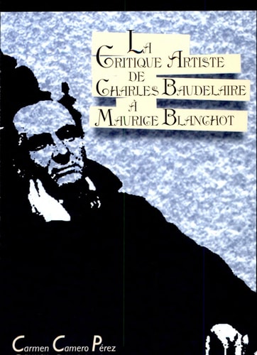 La critique artiste de Charles Baudelaire à Maurice Blanchot