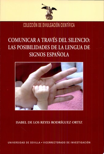 Comunicar a través del silencio las posibilidades de la lengua de signos española
