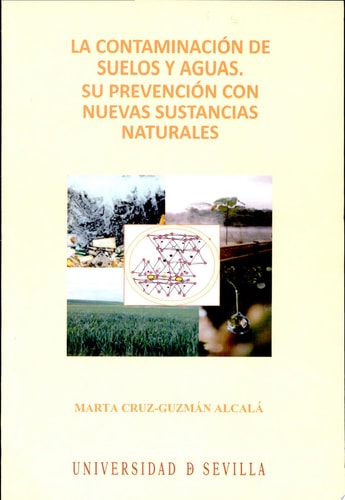 La contaminación de suelos y aguas su prevención con nuevas sustancias naturales